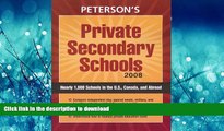 Read Book Private Secondary Schools 2007-2008 (Peterson s Private Secondary Schools) Kindle eBooks