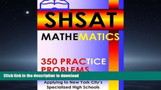 Pre Order SHSAT Mathematics - 350 Practice Problems Full Book