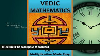 Pre Order Vedic Mathematics: Multiplication Made Easy: Learn to Multiply 25 times faster in a