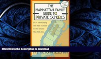 Pre Order The Manhattan Family Guide to Private Schools: 68  Elementary and High Schools in the