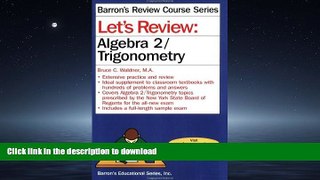 READ Let s Review Algebra 2/Trigonometry (Barron s Review Course) Full Book
