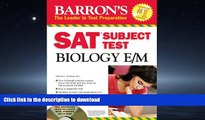 READ Barron s SAT Subject Test Biology E/M with CD-ROM (Barron s SAT Subject Test Biology E/M