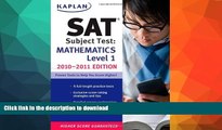 Pre Order Kaplan SAT Subject Test Mathematics Level 1 2010-2011 Edition (Kaplan SAT Subject Tests: