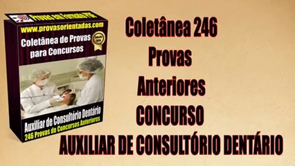 Provas Concurso Auxiliar de Consultório Dentário