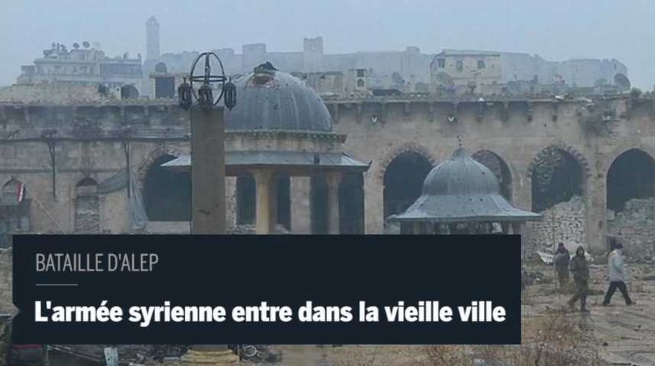 L'armée syrienne entre dans la vieille ville d'Alep