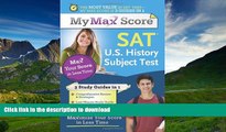 Pre Order My Max Score SAT U.S. History Subject Test: Maximize Your Score in Less Time Full Book