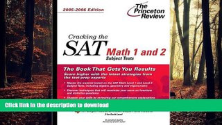 READ Cracking the SAT Math 1 and 2 Subject Tests, 2005-2006 Edition (College Test Prep) Full Book