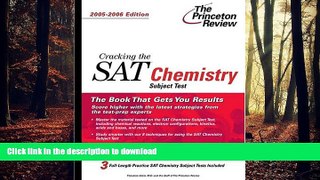 Pre Order Cracking the SAT Chemistry Subject Test, 2005-2006 Edition (College Test Prep) Kindle