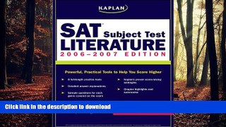 Read Book Kaplan SAT Subject Test: Literature 2006-2007 (Kaplan SAT Subject Tests: Literature)