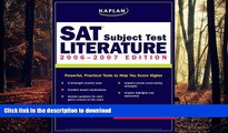 Read Book Kaplan SAT Subject Test: Literature 2006-2007 (Kaplan SAT Subject Tests: Literature)