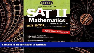 READ Kaplan SAT II: Mathmatics Levels IC and IIC, Sixth Edition: Higher Score Guaranteed (Kaplan