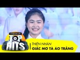 Giấc Mơ Tà Áo Trắng | Thiện Nhân | Vietnam Top Hits