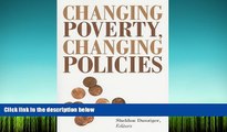 PDF [FREE] DOWNLOAD  Changing Poverty, Changing Policies (Institute for Research on Poverty Series