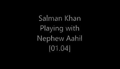 Salman Khan Playing with Nephew Aahil -