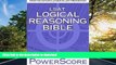 READ The PowerScore LSAT Logical Reasoning Bible: A Comprehensive System for Attacking the Logical
