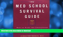 READ The Med School Survival Guide : How to Make the Challenges of Med School Seem Like Small Stuff