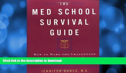 READ The Med School Survival Guide : How to Make the Challenges of Med School Seem Like Small Stuff