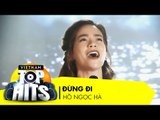 Đừng Đi | Hồ Ngọc Hà | Vietnam Top Hits