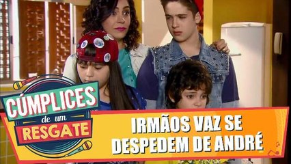 Irmãos Vaz se despedem de André