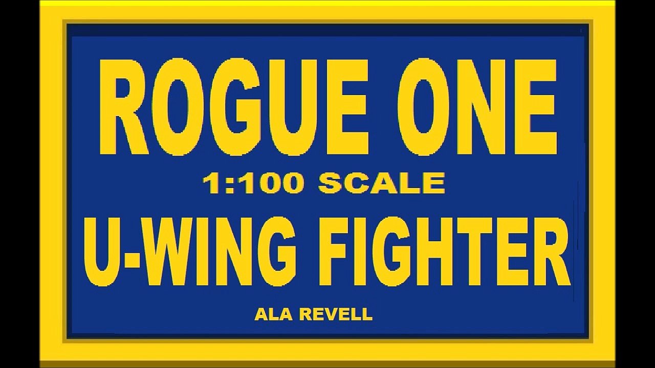 ROGUE ONE_Revell U-Wing_Plastic Model Kit