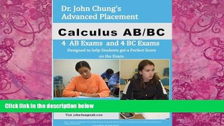 Online Dr. John Chung Dr. John Chung s Advanced Placement Calculus AB/BC: Designed to help