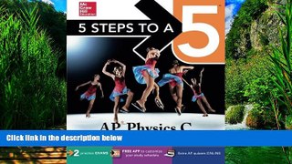 Online Greg Jacobs 5 Steps to a 5 AP Physics C 2016 (5 Steps to a 5 on the Advanced Placement