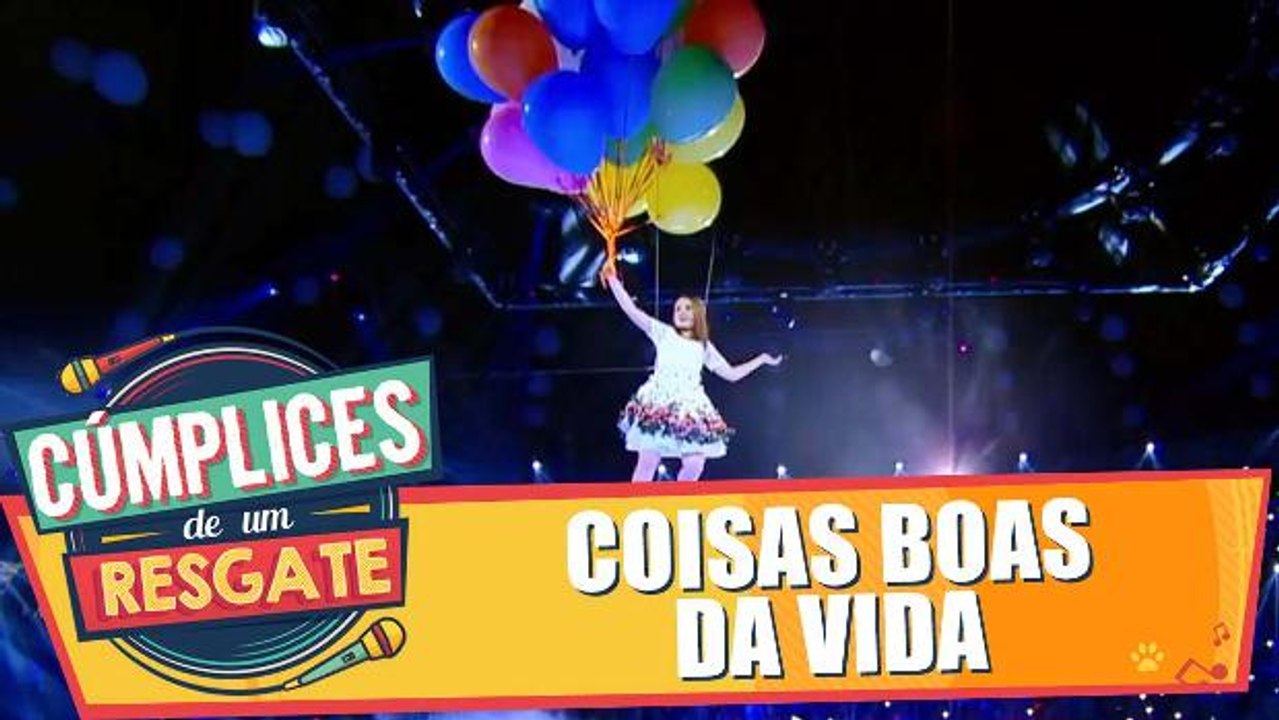 Show de Cúmplices: Coisas Boas da Vida