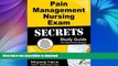 Read Book Pain Management Nursing Exam Secrets Study Guide: Pain Management Nursing Test Review