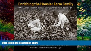 Best Price Enriching the Hoosier Farm Family: A Photo History of Indiana s Early County Extension