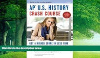 Buy Larry Krieger APÂ® U.S. History Crash Course Book   Online (Advanced Placement (AP) Crash