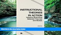 Online  Instructional Theories in Action: Lessons Illustrating Selected Theories and Models Full