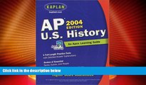 Price AP U.S. History, 2004 Edition: An Apex Learning Guide (Kaplan AP U.S. History) Apex Learning