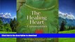 Read Book The Healing Heart for Communities: Storytelling for Strong and Healthy Communities