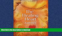 Read Book The Healing Heart for Families: Storytelling to Encourage Caring and Healthy Families