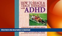 READ How To Reach   Teach Teenagers with ADHD Full Book