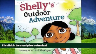Hardcover Shelly s Outdoor Adventure  (Shelly s Adventures) Full Download