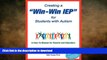 Hardcover Creating a Win-Win IEP for Students with Autism: A How-To Manual for Parents and