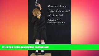 Pre Order How to Keep Your Child Out of Special Education On Book