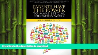 READ Parents Have the Power to Make Special Education Work: An Insider Guide Full Book