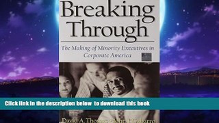 Best Price David A. Thomas Breaking Through: The Making of Minority Executives in Corporate