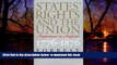 Buy Forrest McDonald States  Rights and the Union: Imperium in Imperio, 1776-1876 (American