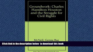 Buy NOW Genna Rae McNeil Groundwork: Charles Hamilton Houston and the Struggle for Civil Rights