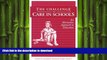 Read Book The Challenge to Care in Schools: An Alternative Approach to Education (Contemporary