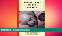 Hardcover Waging Peace in Our Schools