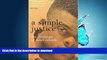 Hardcover A Simple Justice: The Challenge of Small Schools (Teaching for Social Justice Series)