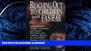 Pre Order Reaching Out to Children with FAS/FAE: A Handbook for Teachers, Counselors, and Parents