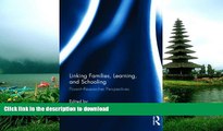 Hardcover Linking Families, Learning, and Schooling: Parent-Researcher Perspectives