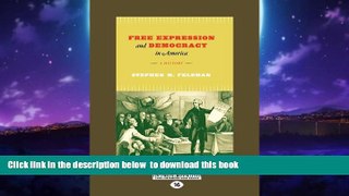 Buy Stephen M. Feldman Free Expression and Democracy in America: A History (Large Print 16pt)