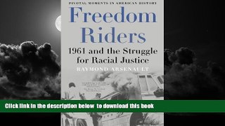 Buy NOW Raymond Arsenault Freedom Riders: 1961 and the Struggle for Racial Justice (Pivotal