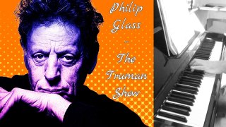 Philip Glass - The Truman Show - Piano